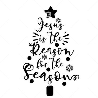 Christmas Tree Jesus is the Reason SVG