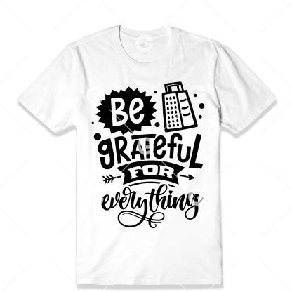 Be Grateful for Everything T-Shirt SVG