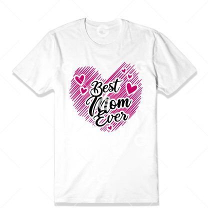 Best Mom Ever T-Shirt SVG