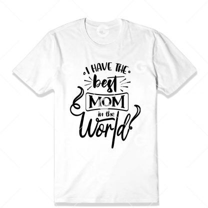 Best Mom In The World T-Shirt SVG