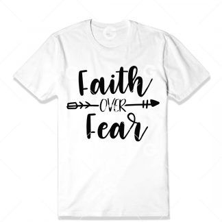 Faith Over Fear T-Shirt SVG