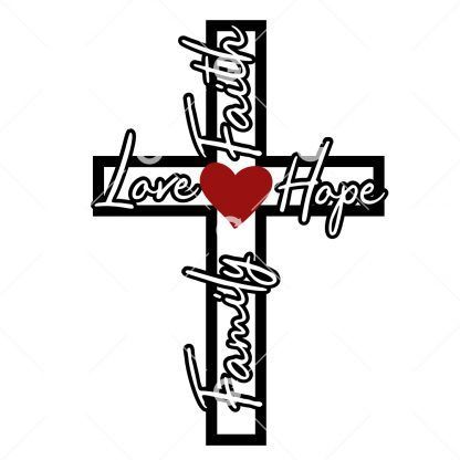 Family, Faith, Love, Hope Cross SVG
