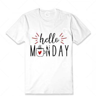 Hello Monday with Coffee Cup T-Shirt SVG