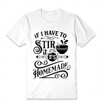 If I have to Stir T-Shirt SVG