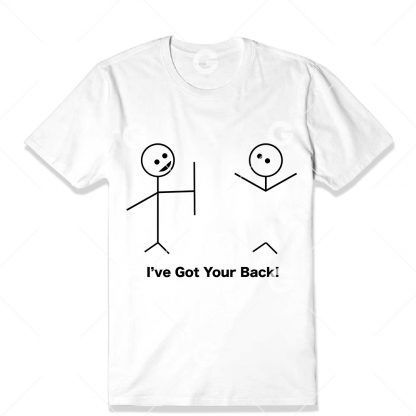 I’ve Got Your Back Stickman T-Shirt SVG