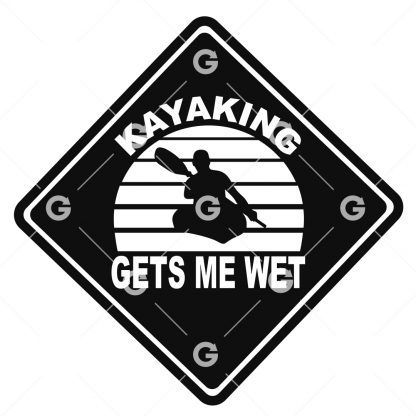 Kayaking Gets Me Wet Decal SVG