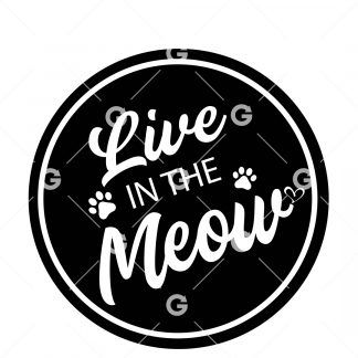 Live in the Meow Cat Decal SVG