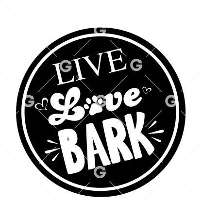 Live, Love, Bark Dog Decal SVG