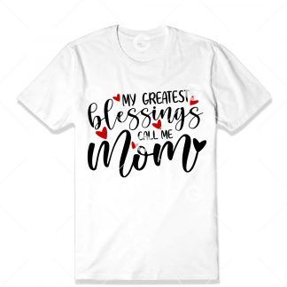 My Greatest Blessings Mom T-Shirt SVG