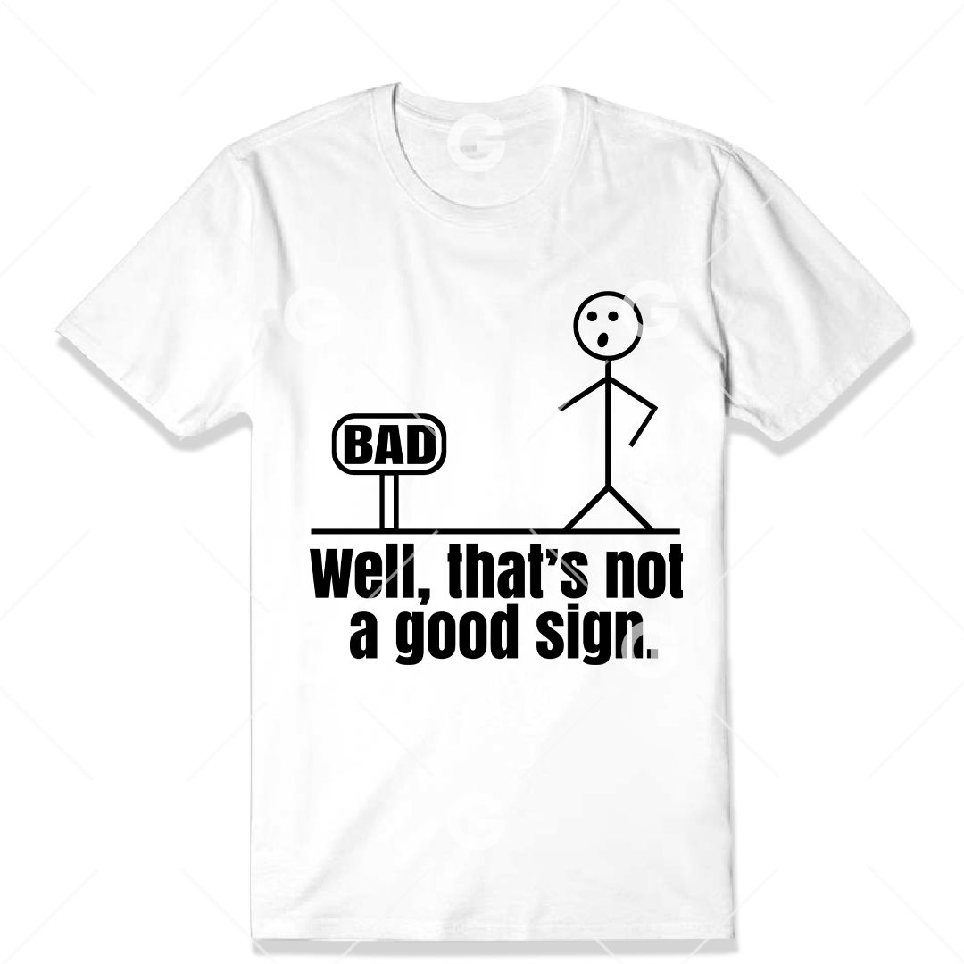 Thats Not A Good Sign Funny Stickman Bad' Men's T-Shirt