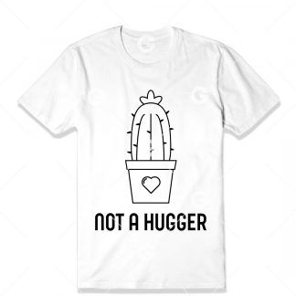Not a Hugger Cactus T-Shirt SVG