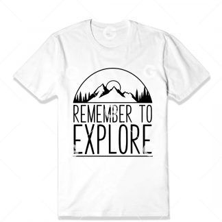Remember To Explore T-Shirt SVG