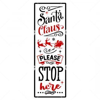 Santa Please Stop Here Christmas Sign SVG