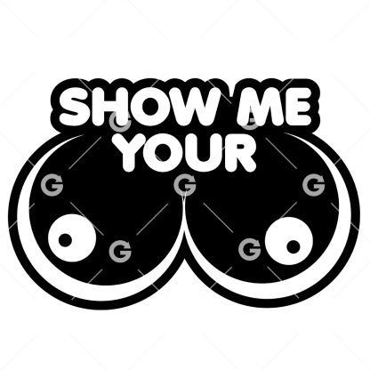 Show Me Your Tits Decal SVG