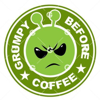 Alien Grumpy Before Coffee Starbucks SVG