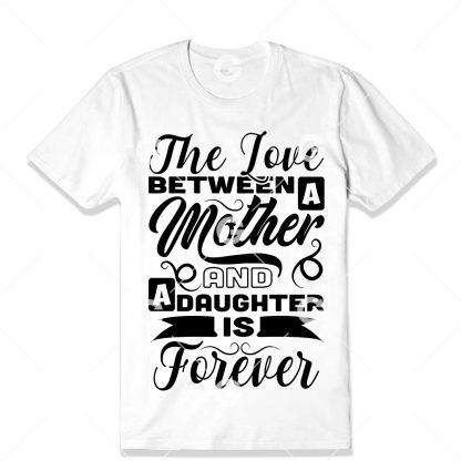 Mother and Daughter Love T-Shirt SVG