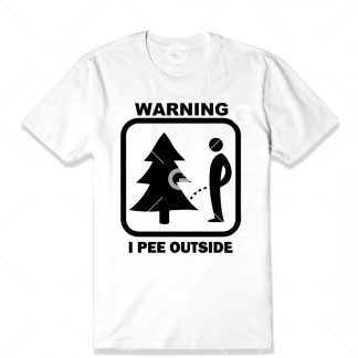 Warning I Pee Outside Male T-Shirt SVG