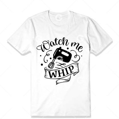 Watch Me Whip T-Shirt SVG