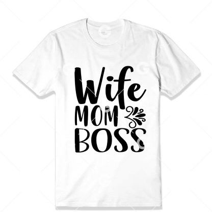 Wife Mom Boss T-Shirt SVG