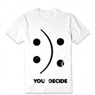 You Decide T-Shirt SVG
