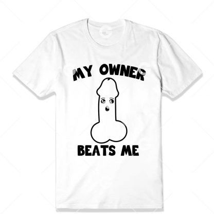 My Owner Beats Me Penis T-Shirt SVG