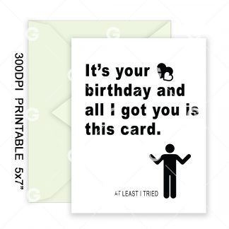 At Least I Tried Printable Birthday Card