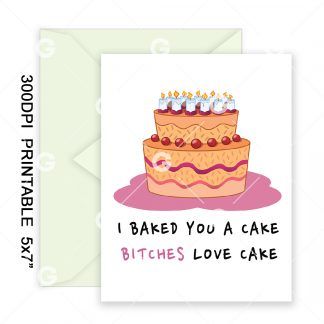 Bitches Love Cake Birthday Card
