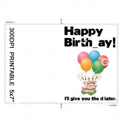 I'll Give You The D Later Birthday Card Example