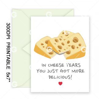 In Cheese Years Birthday Card