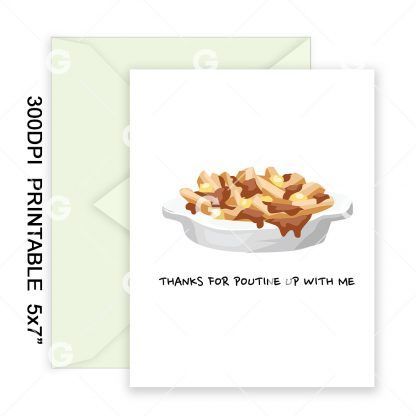 Poutine Up With Me Motivational Card