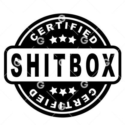 Certified Shit Box Car/Truck Decal SVG