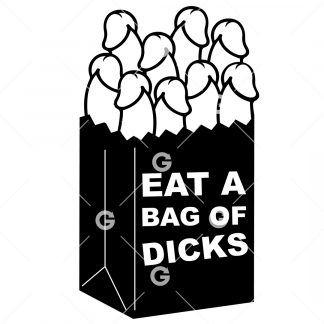 Eat A Bag Of Dicks Decal SVG