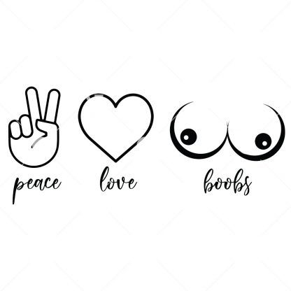 Peace, Love, Boobs SVG