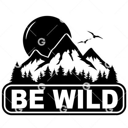 Be Wild Mountain and Sun Decal SVG