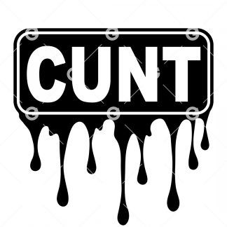 Cunt Dripping Wet Decal SVG