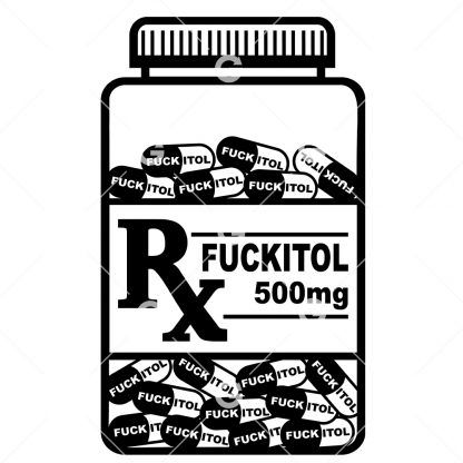 FuckItol (Fuck It All) Prescription Pill Bottle SVG