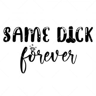 Same Dick (Penis) Forever Wedding Decal SVG
