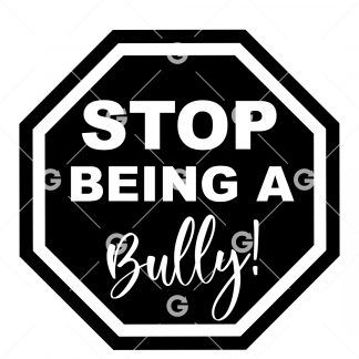 Stop Being A Bully Sign SVG