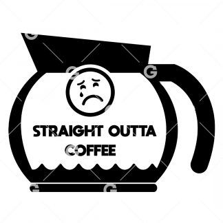 Straight Outta Coffee Pot Decal SVG