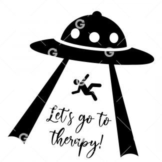 Lets Go To Therapy UFO Decal SVG