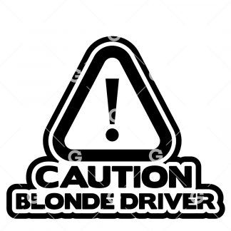 Caution Blonde Driver Decal SVG