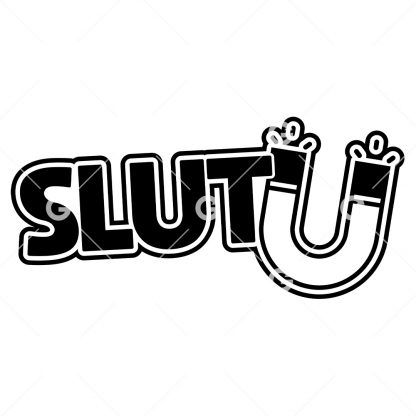 Funny Slut Magnet Decal SVG