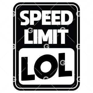 Funny Speed Limit LOL Sign SVG