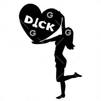 Girl Holding I Love Dick Heart SVG