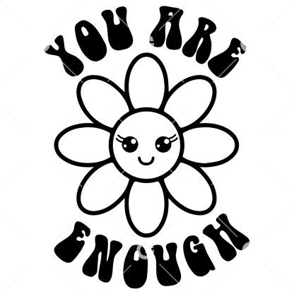 You Are Enough Cute Daisy Awareness SVG