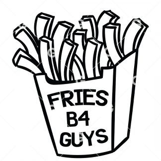 Funny Fries Before Guys SVG
