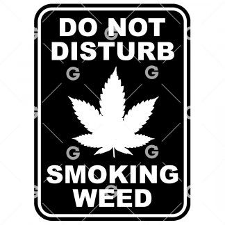 Do Not Disturb Smoking Weed Sign SVG