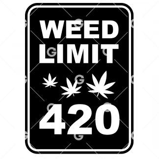 Weed Limit 420 Marijuana Sign SVG