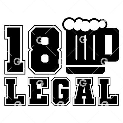 Birthday cut file t-shirt design that reads "18 Legal" with a mug of beer.