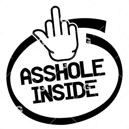 Funny cut file adult decal design that reads "Asshole Inside" with middle finger.